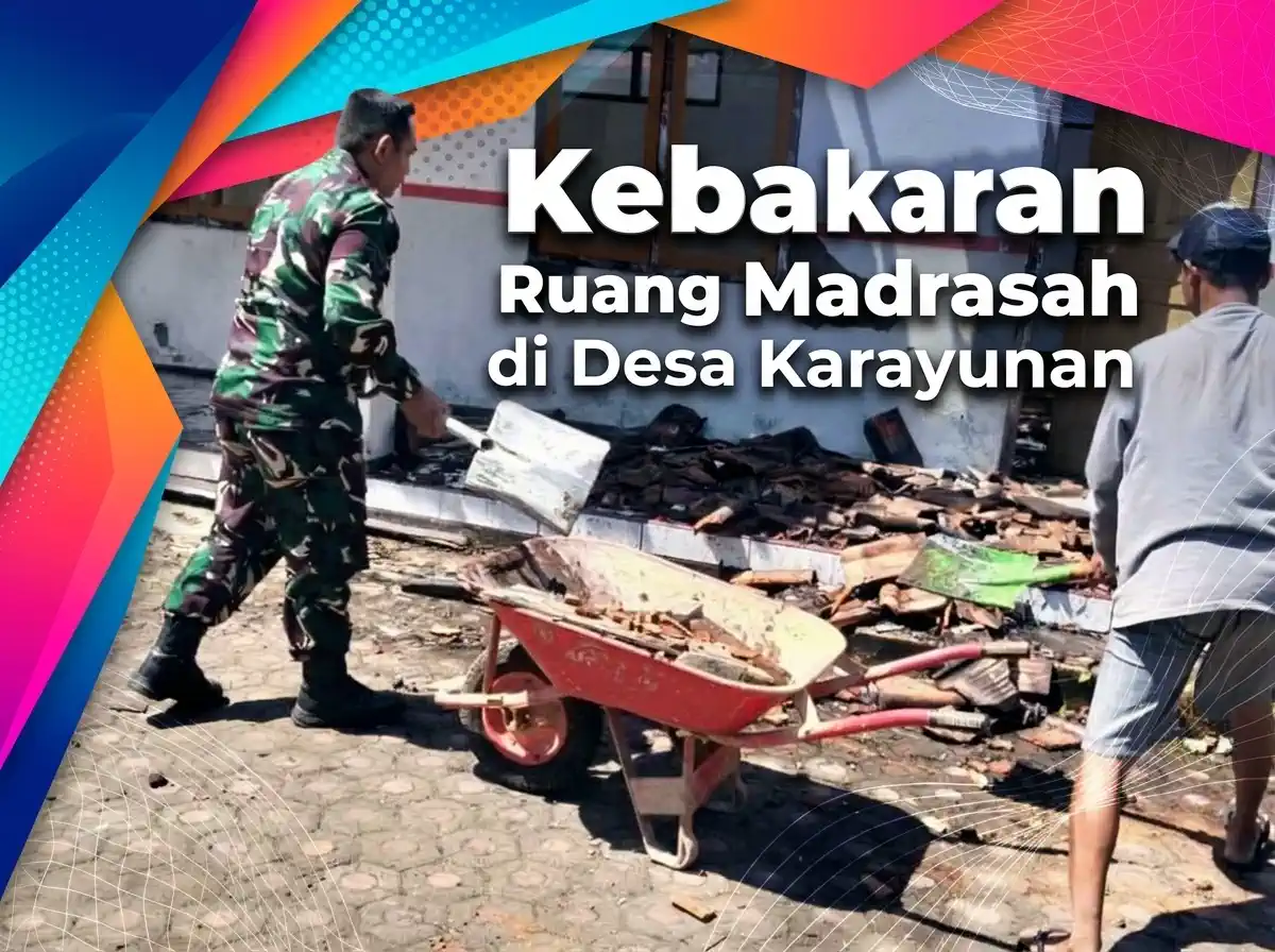 Kebakaran Ruang Kelas Madrasah di Desa Karayunan