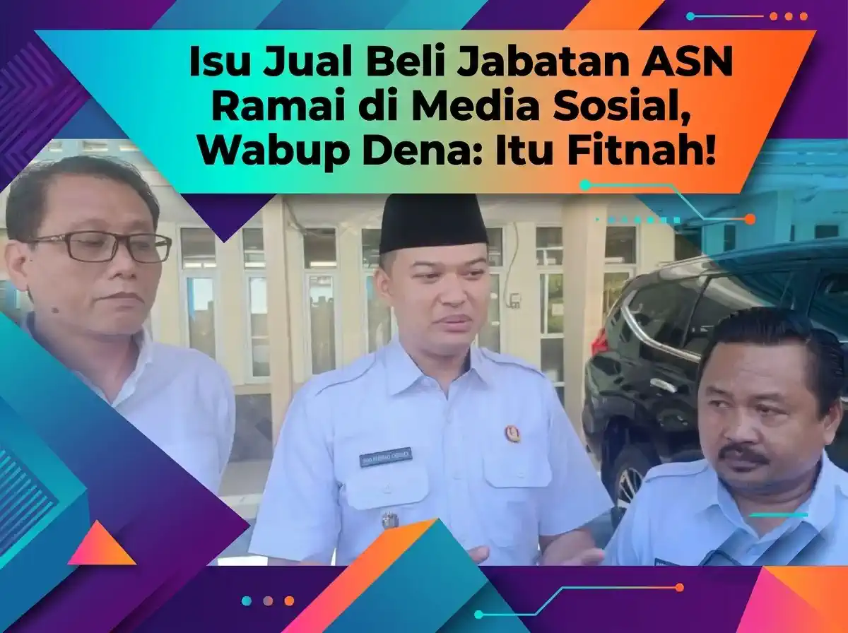 Isu Jual Beli Jabatan ASN Ramai di Media Sosial, Wabup Dena: Itu Fitnah!